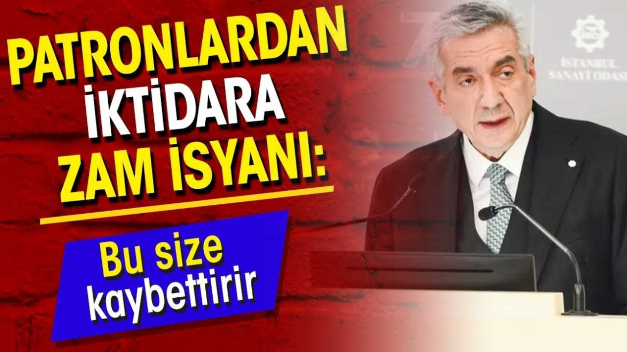 Patronlardan iktidara zam isyanı: Bu size kaybettirir
