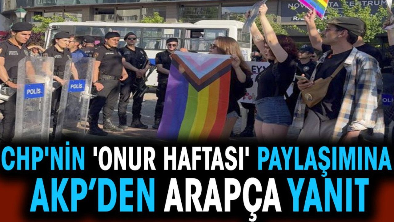 CHP'nin 'Onur Haftası' paylaşımına AKP’den Arapça yanıt