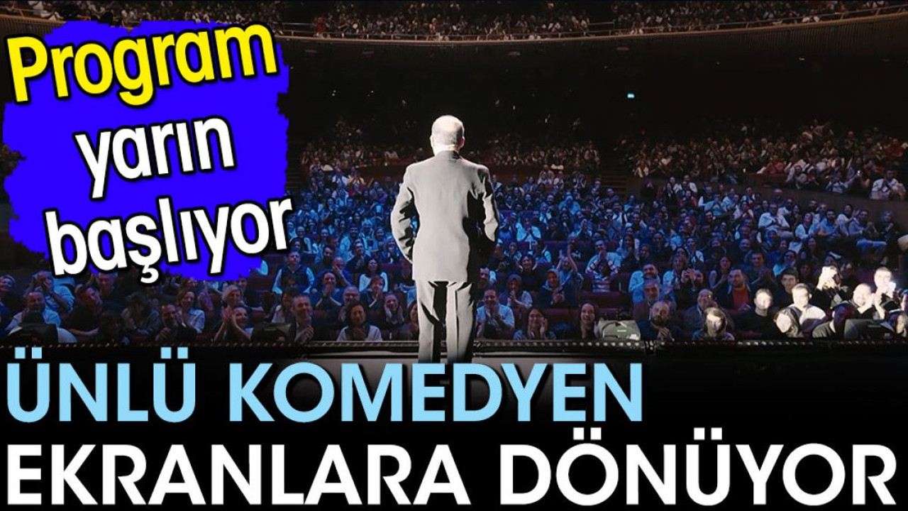 Ünlü komedyen ekranlara geri dönüyor! Programı yarın başlıyor