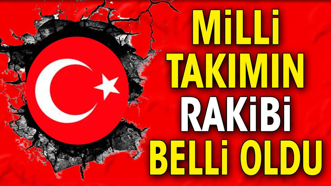 Milli takımın rakibi belli oldu (20 Temmuz 2024)