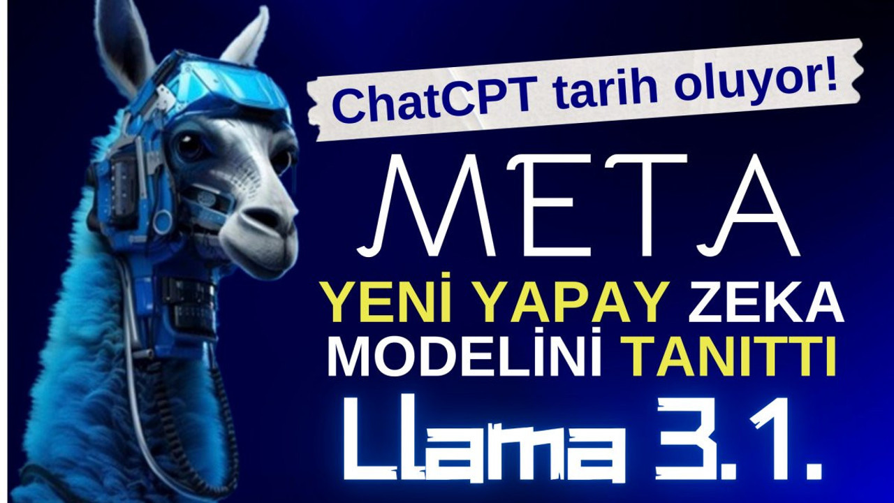 ChatGPT tarih oluyor. Meta yeni yapay zeka modeli Llama 3.1.'i tanıttı