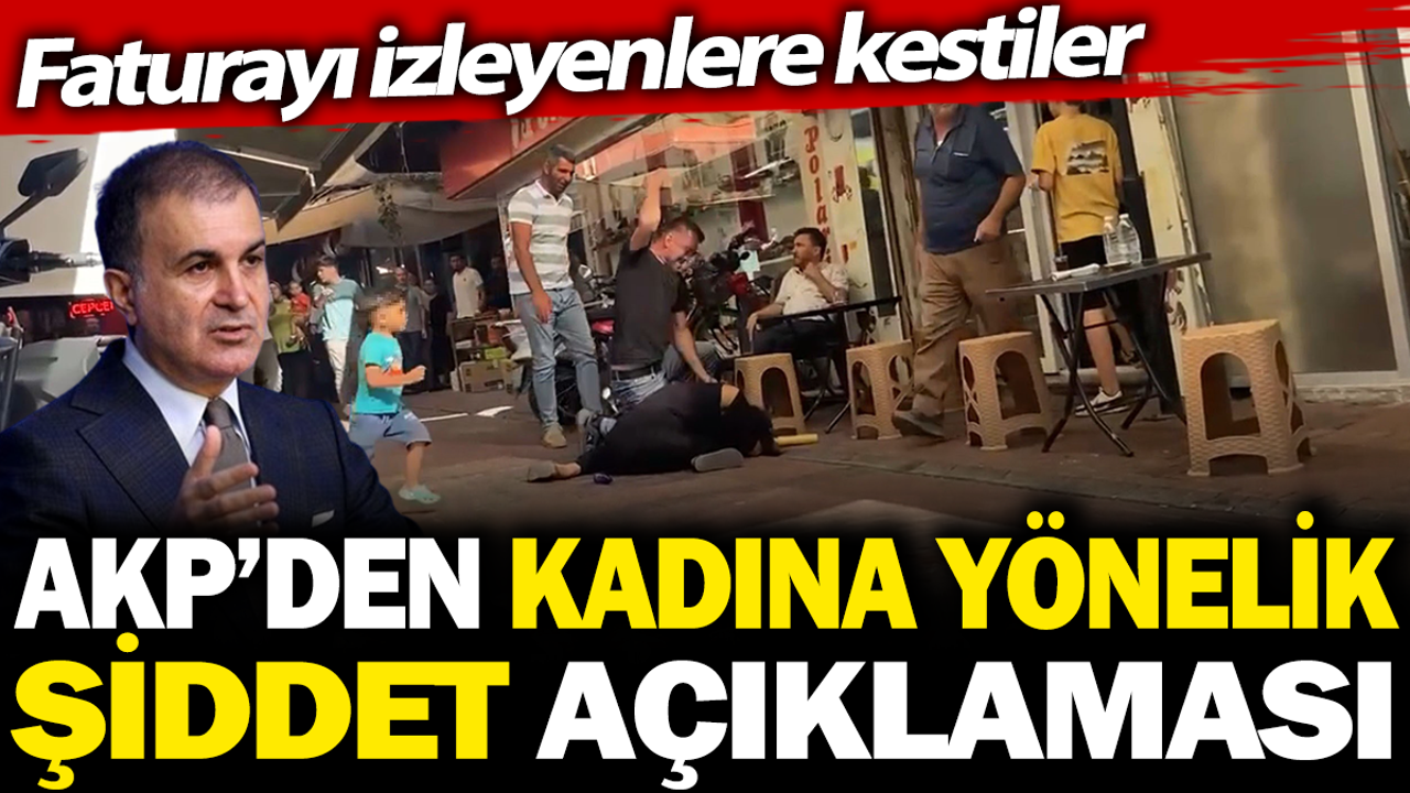 AKP'den kadına yönelik şiddet açıklaması. Faturayı izleyenlere kestiler