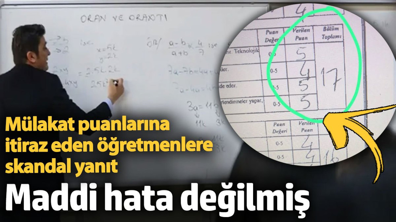 Mülakat puanlarına itiraz eden öğretmenlere skandal yanıt! Maddi hata yokmuş