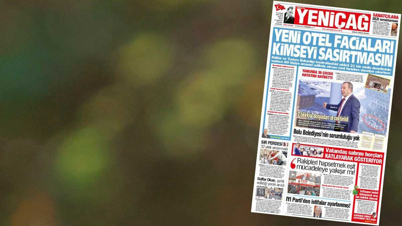 Yeniçağ Gazetesi: Yeni otel faciaları kimseyi şaşırtmasın