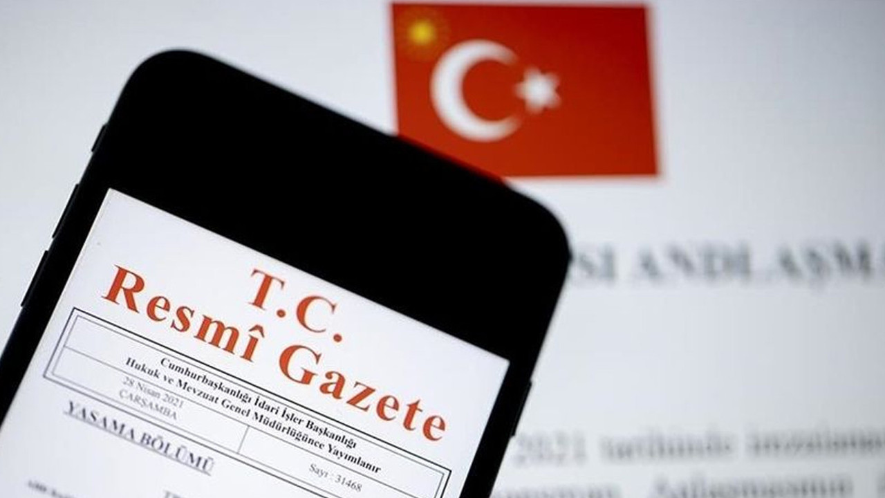 2 milletlerarası anlaşma Resmi Gazete'de yayımlandı