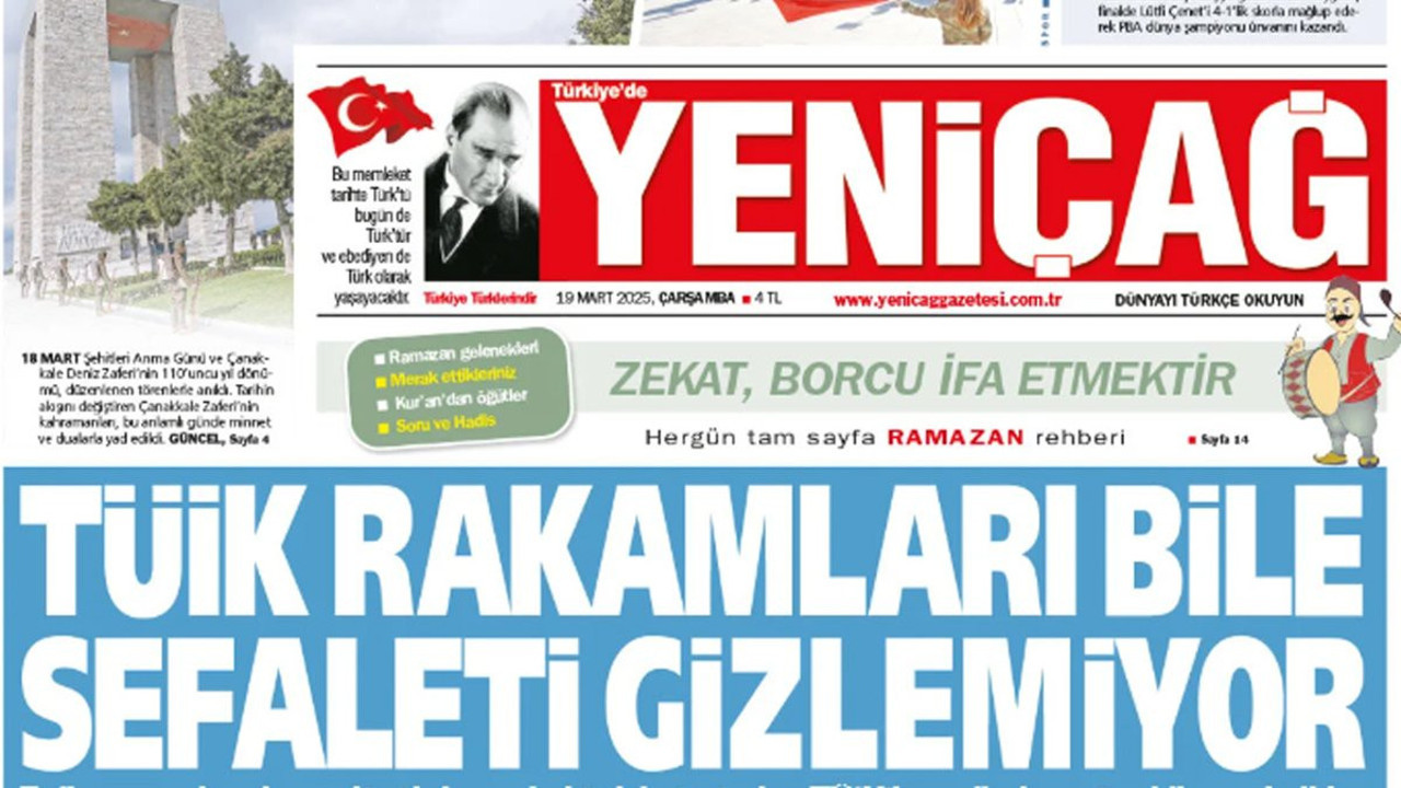 Yeniçağ Gazetesi: TÜİK rakamları bile sefaleti gizlemiyor