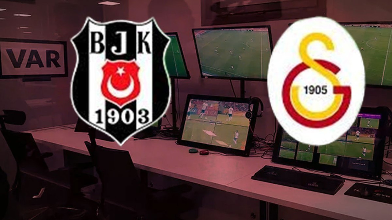 Beşiktaş-Galatasaray derbisinin VAR hakemi belli oldu