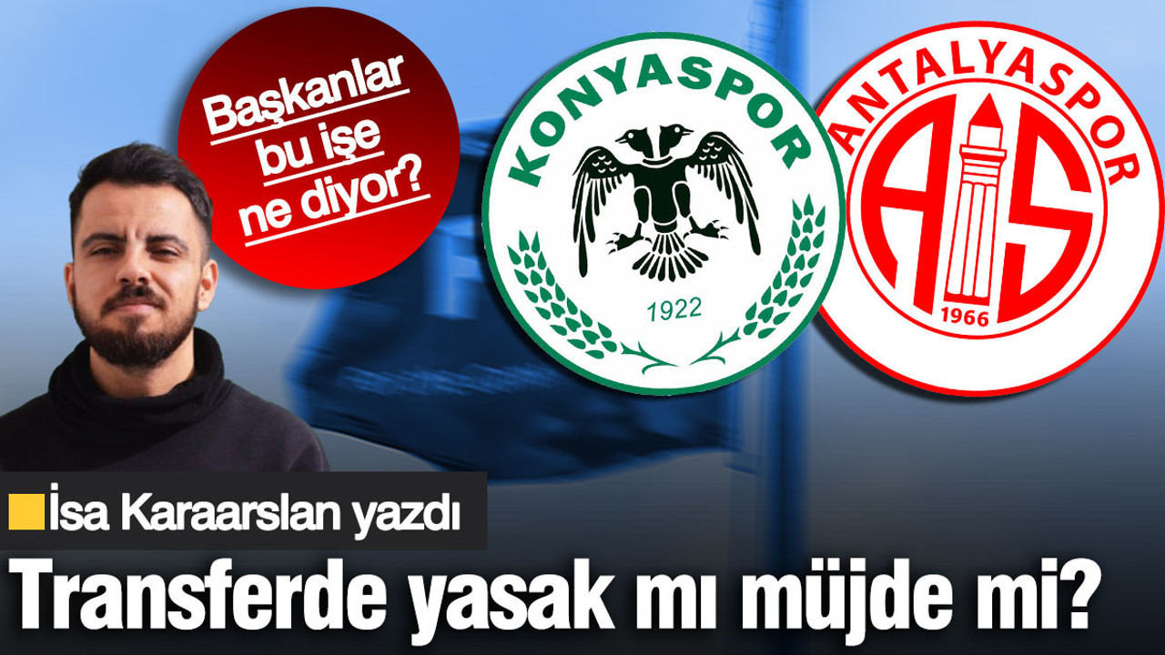 Transferde yasak mı müjde mi?