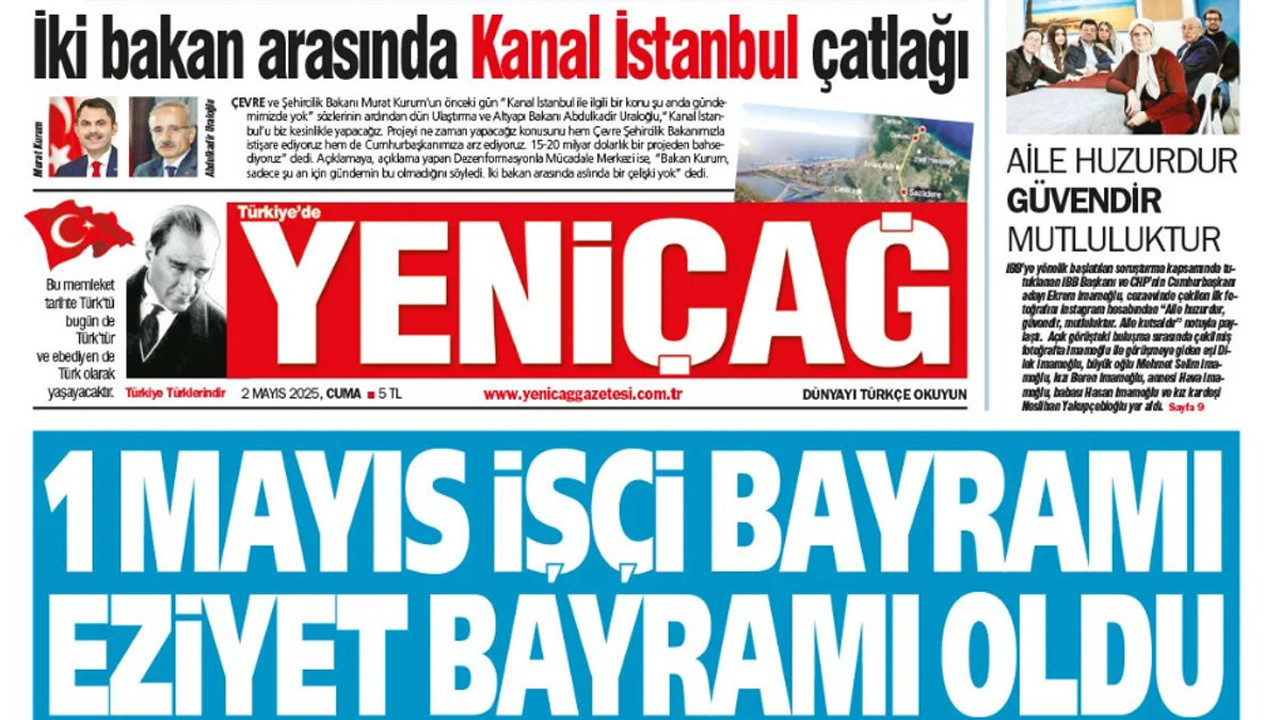 Yeniçağ Gazetesi: 1 Mayıs İşçi Bayramı eziyet bayramı oldu