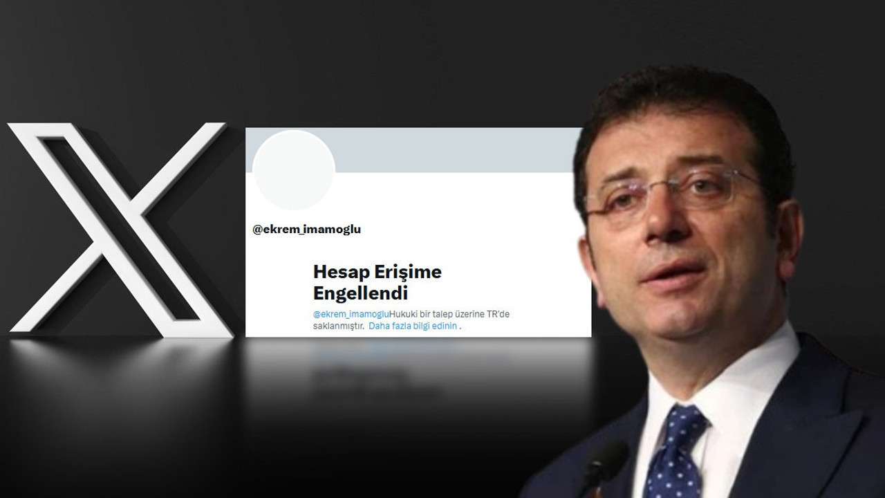 Ekrem İmamoğlu’na erişim engeli getirilmişti! X’in avukatından açıklama geldi