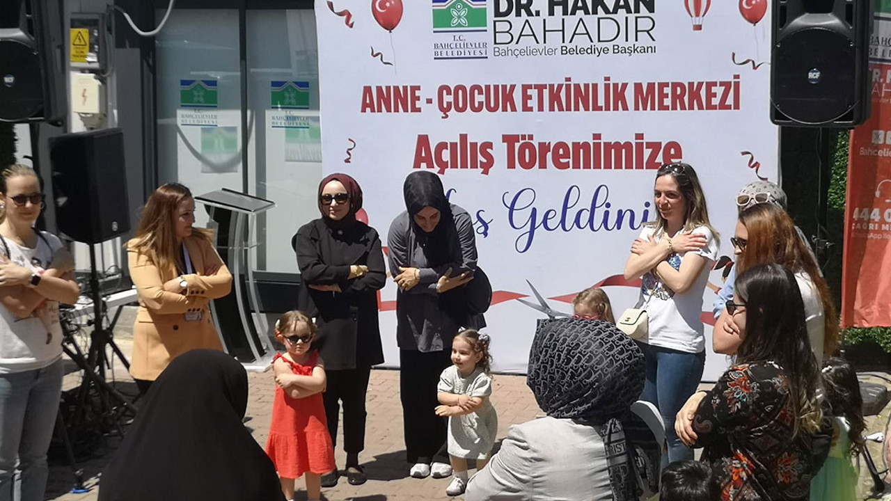 Kreş öncesine yeni model: Türkiye’nin ilk Anne-Çocuk Etkinlik Merkezi Bahçelievler’de açıldı