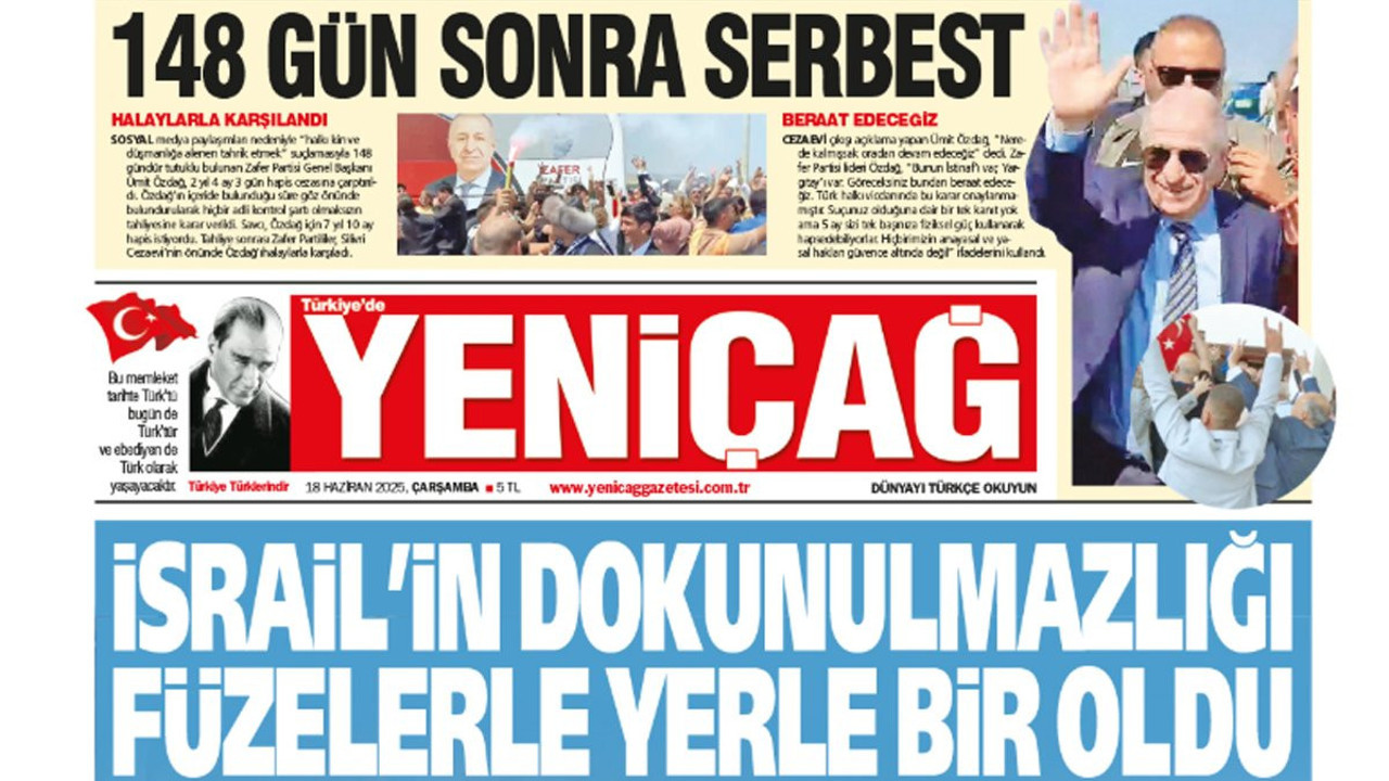 Yeniçağ Gazetesi: İsrail’in dokunulmazlığı füzelerle yerle bir oldu