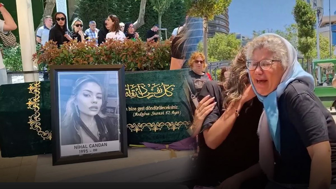 Nihal Candan son yolculuğuna uğurlandı… Annesinin acı feryatları yürekleri dağladı
