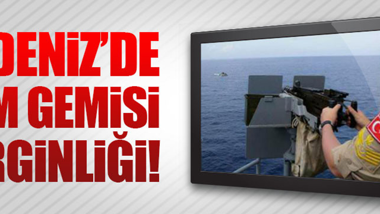 Akdeniz'de Rum gemisi gerginliği