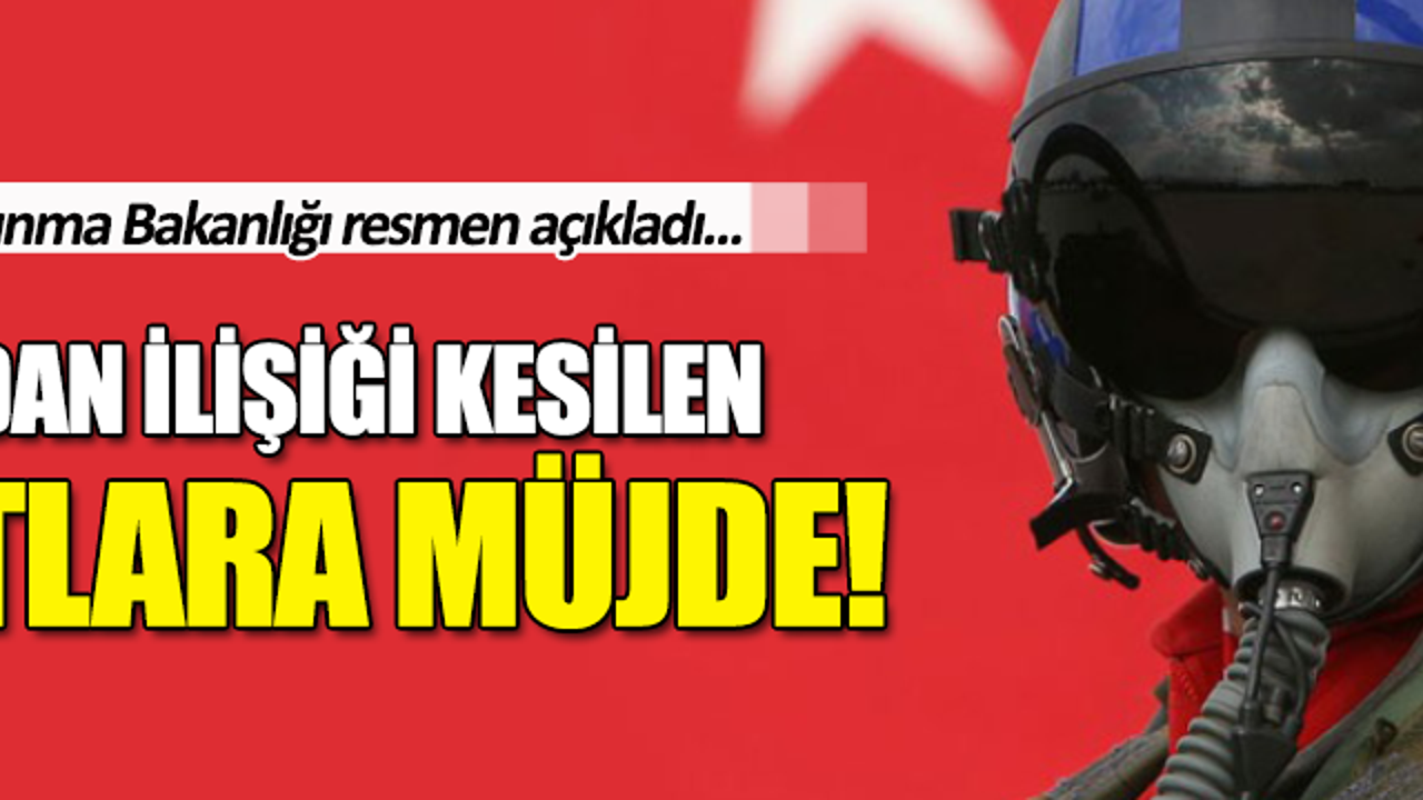 TSK'dan ilişiği kesilen pilotlara müjde!