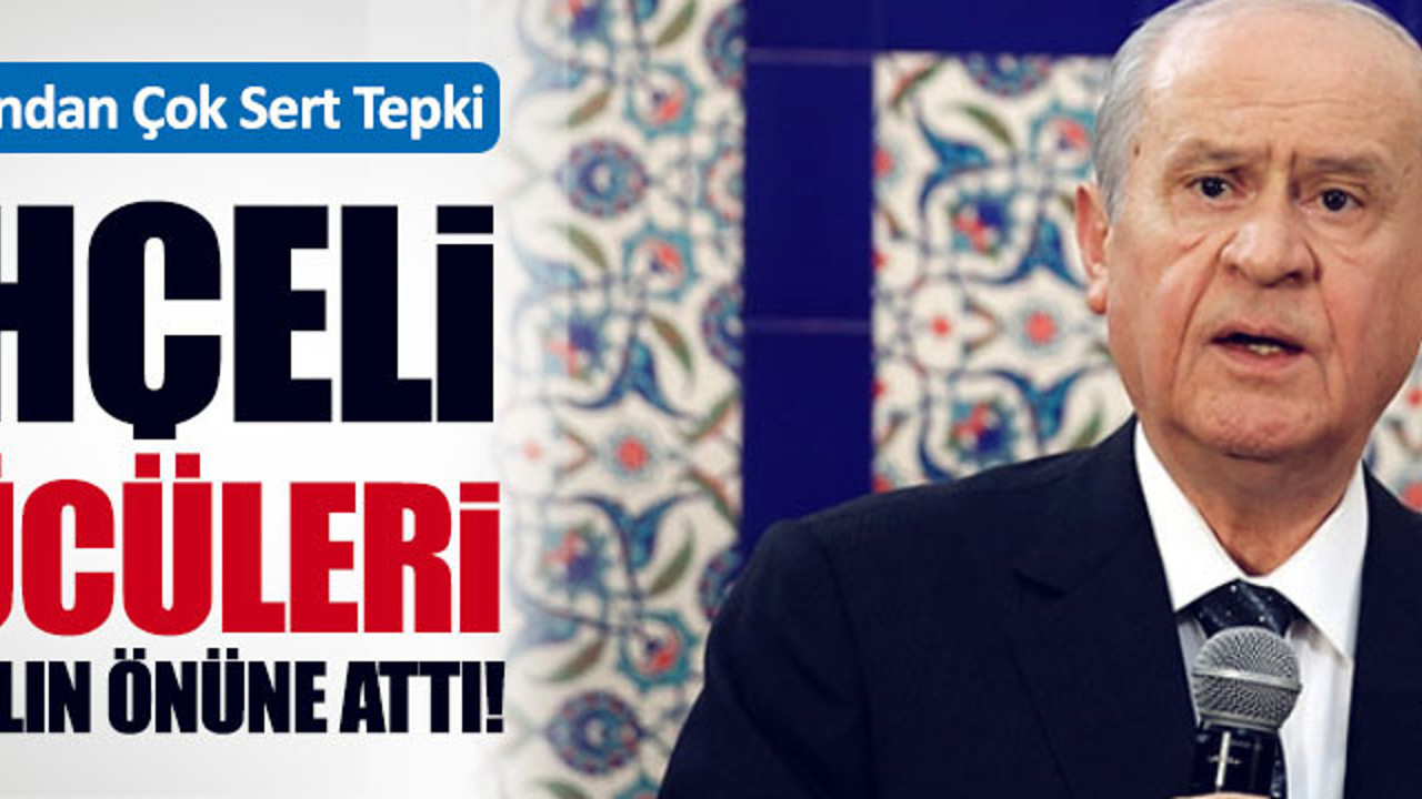 O İl Başkanından Bahçeli'ye çok sert tepki