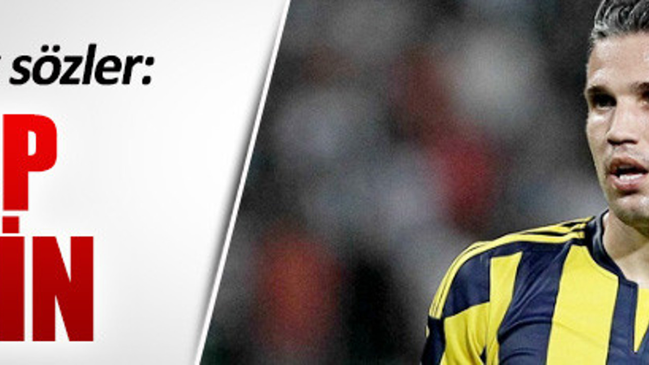 Van Persie'ye şok sözler!