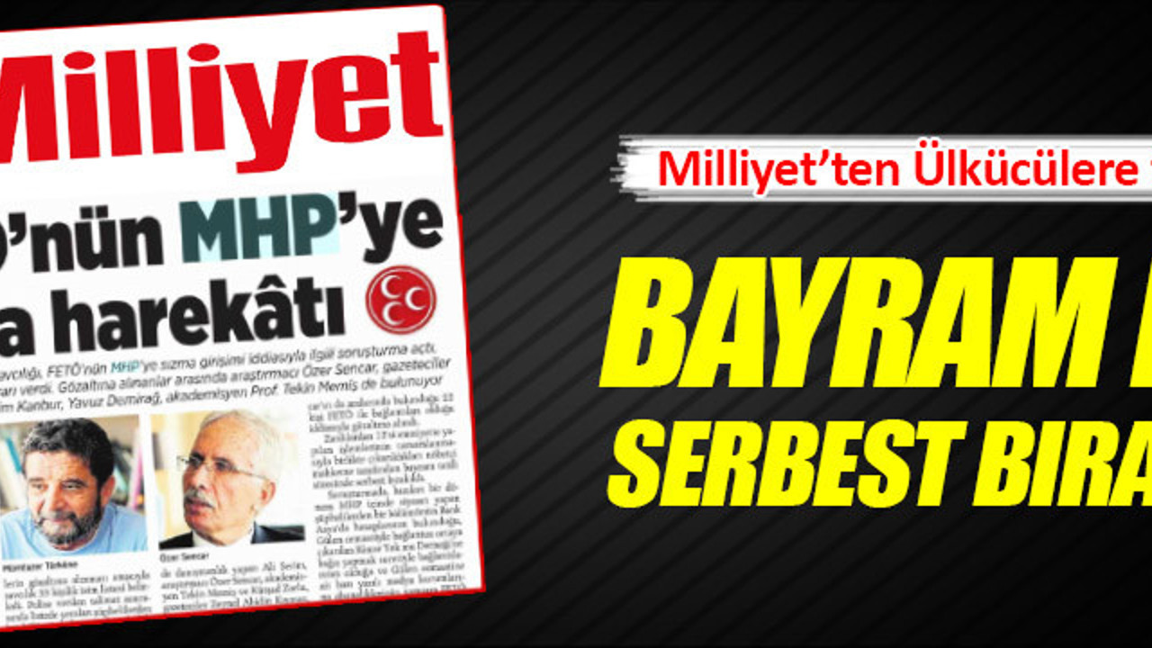 Milliyet Gazetesi’nden Ülkücü Camiaya Tehdit!