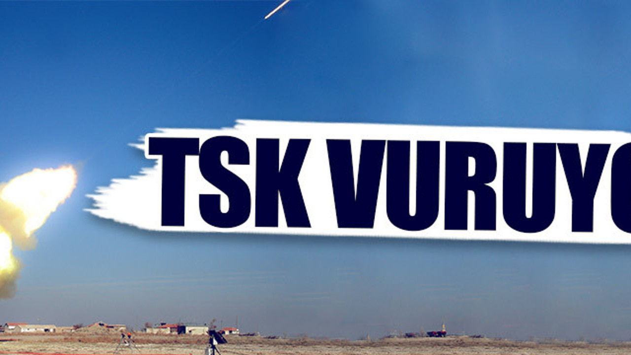 TSK, IŞİD'i vuruyor
