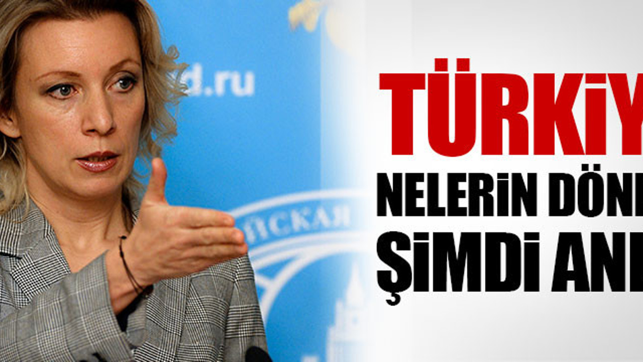 Zaharova'dan Türkiye açıklaması