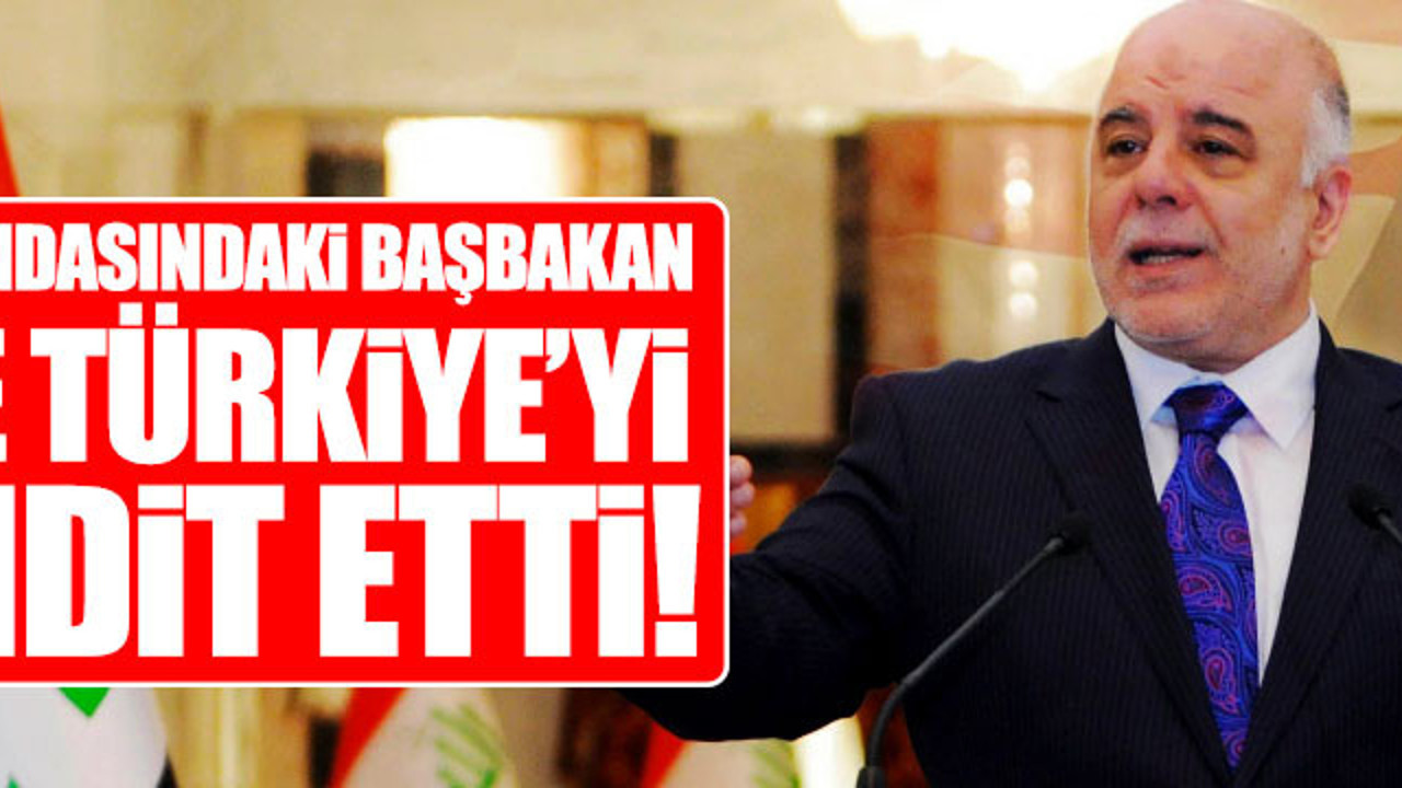 Irak Başbakanı'ndan Türkiye'ye tehdit