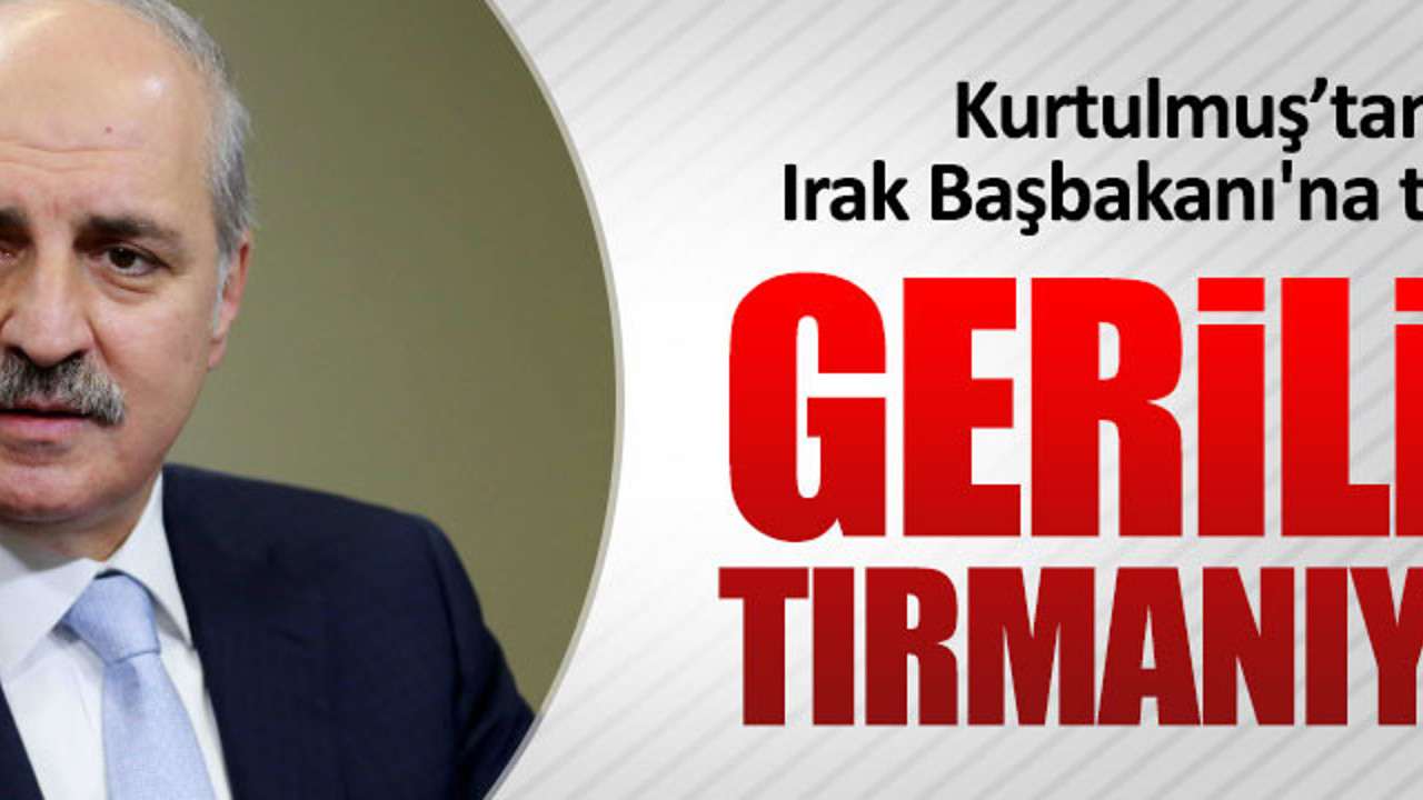 Kurtulmuş'tan, Irak Başbakanı'na sert cevap