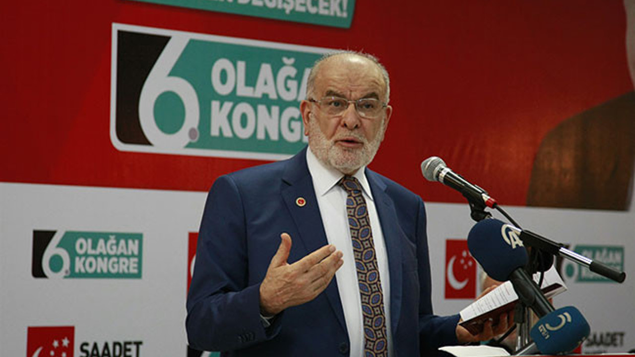 Saadet Partisi'nden hükümete tepki