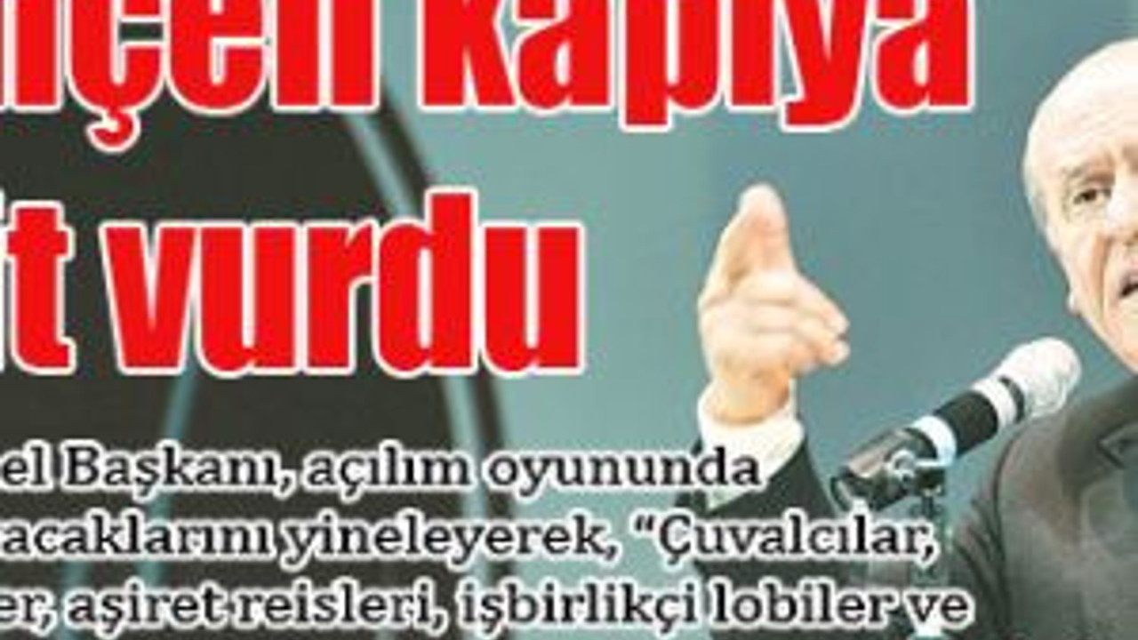 Bahçeli kapıya kilit vurdu