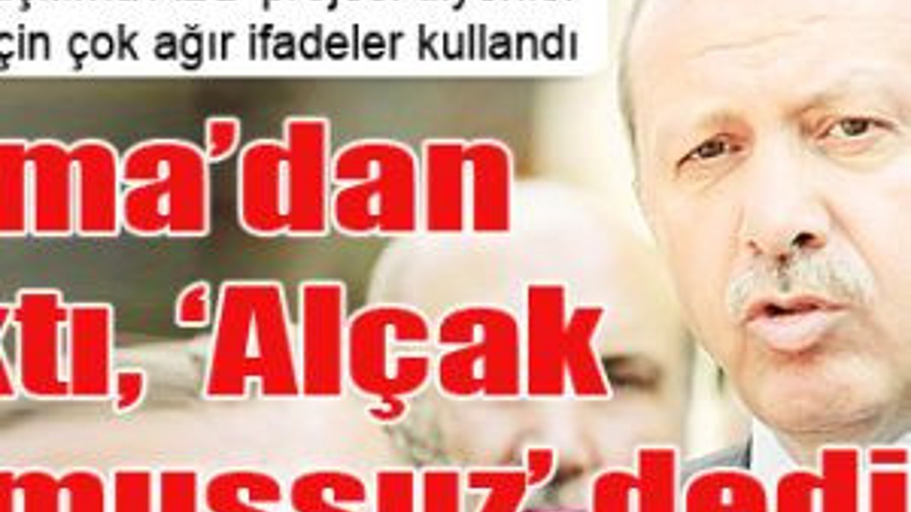 Cuma'dan çıktı, 'Alçak namussuz' dedi