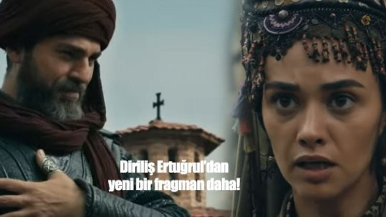 Diriliş Ertuğrul 122. bölüm 3. fragmanı yayınlandı! O geliyor...