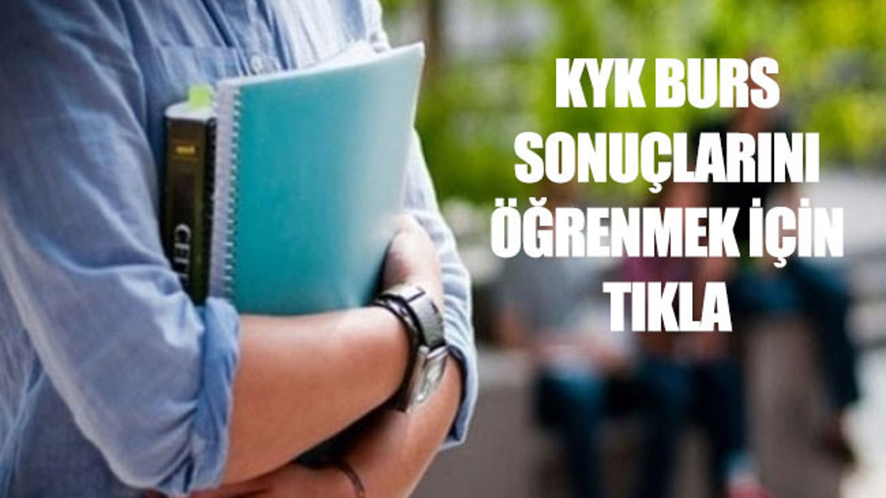 KYK burs sonuçları açıklandı mı? Yurtkur açıkladı