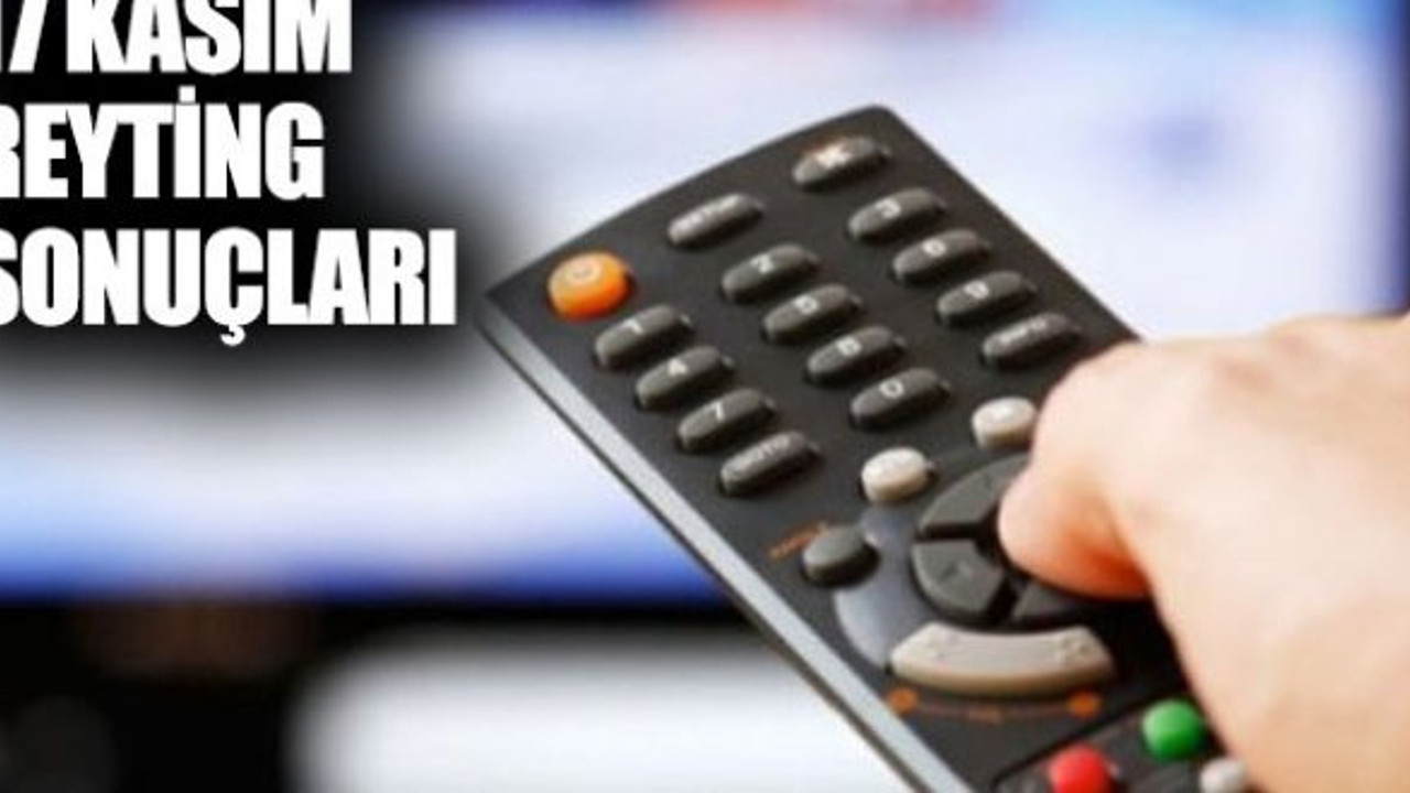17 Kasım Cumartesi 2018 reyting sonuçları açıklandı