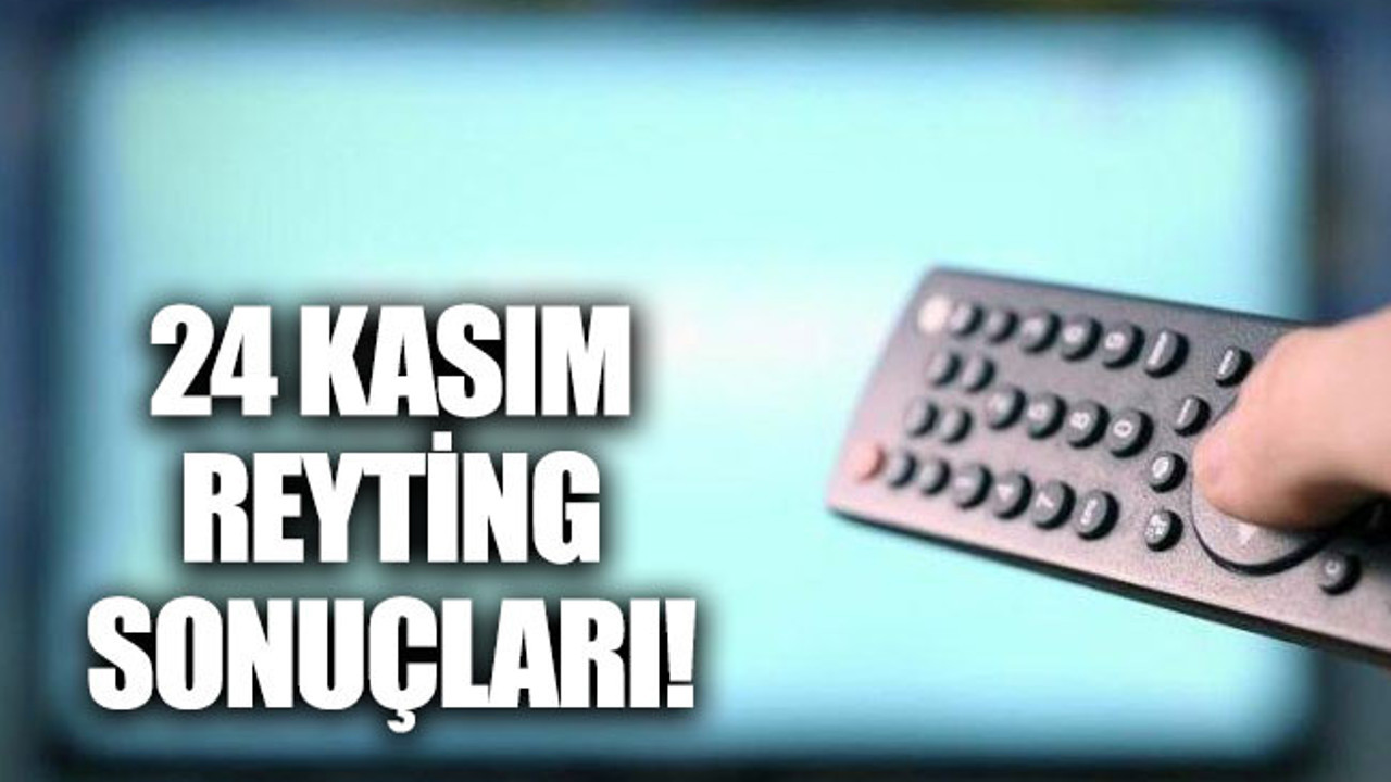 24 Kasım 2018 Cumartesi reyting sonuçları açıklandı