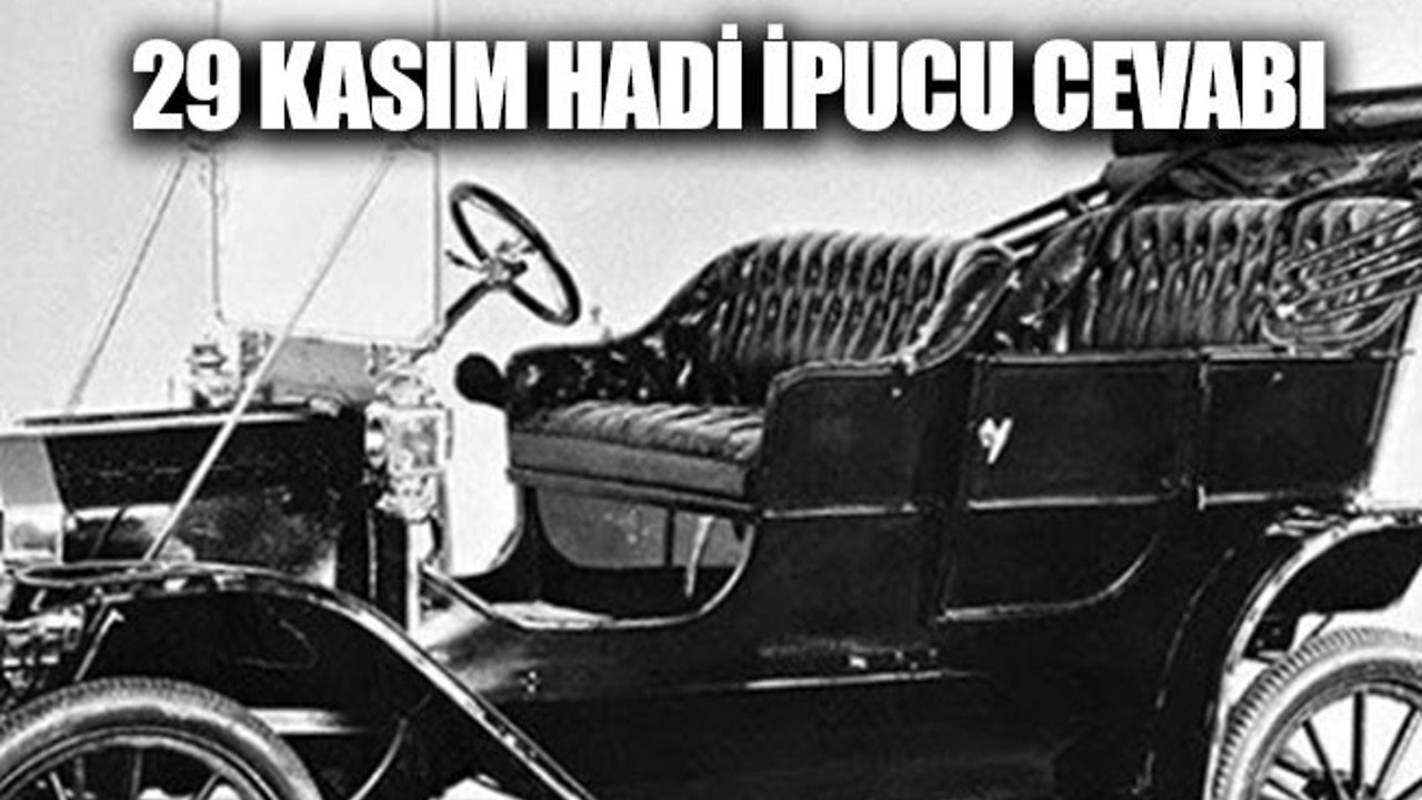 Ford Model T’yi üreten mühendisin ismi nedir? Hadi İpucu