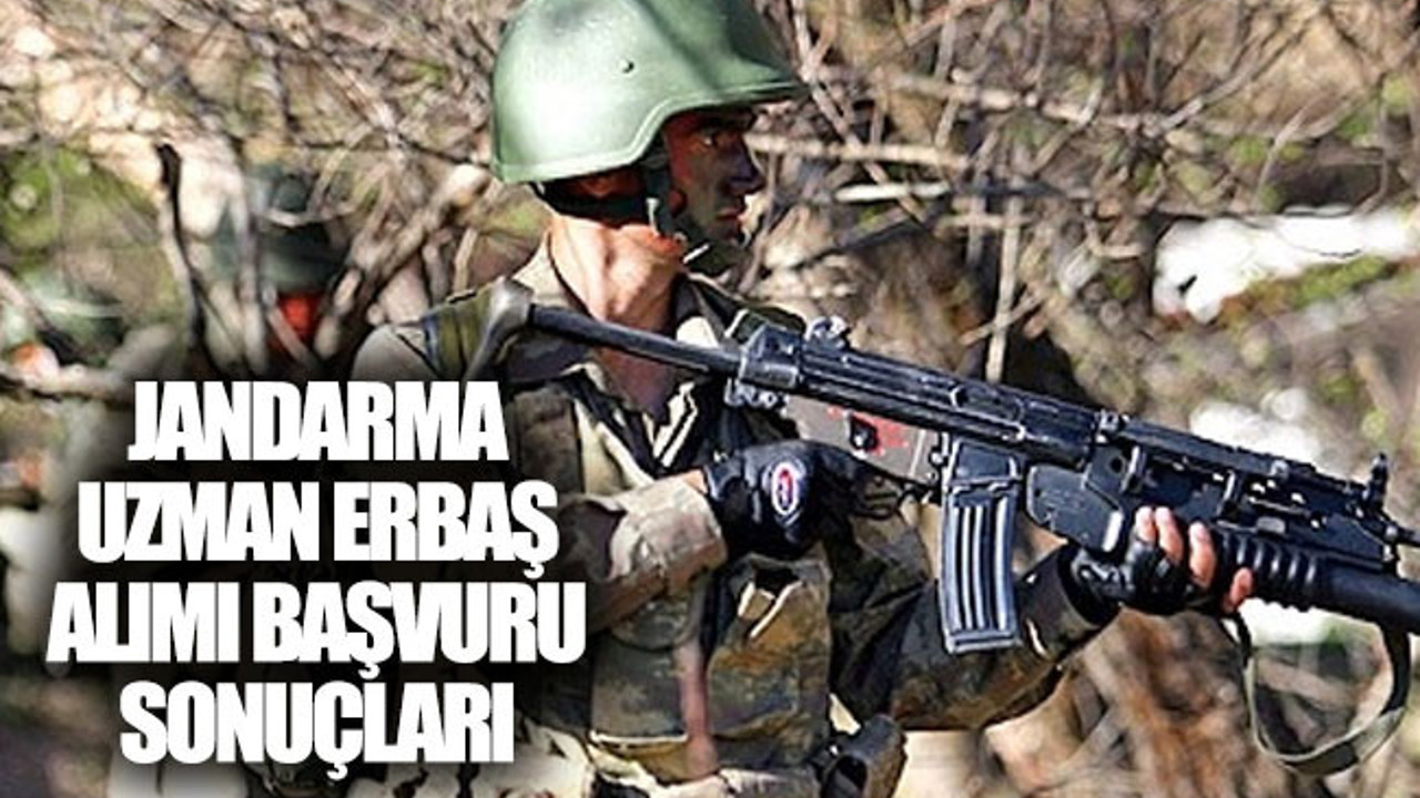 Jandarma uzman erbaş alımı sonuçları açıklandı mı