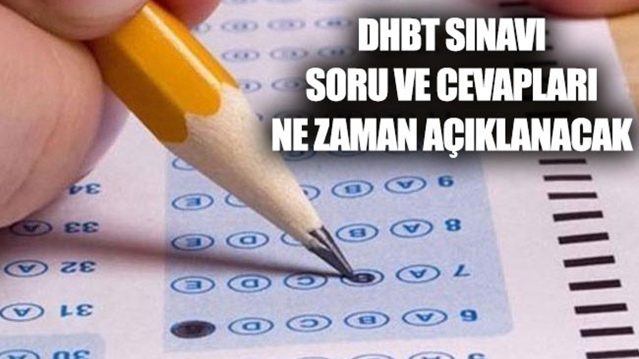 DHBT soru ve cevapları ne zaman açıklanacak 2018