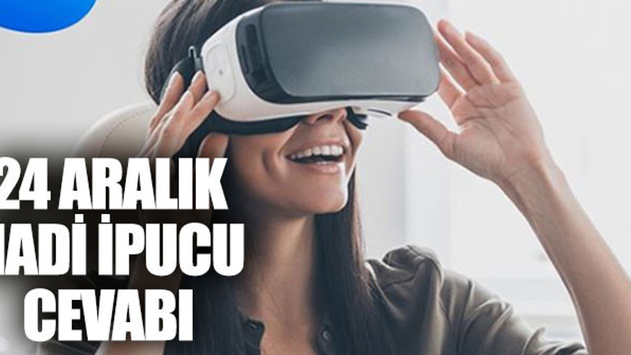 Üç boyutlu sanal bir dünyada hareket edebildiğiniz teknoloji? Hadi İpucu Cevabı