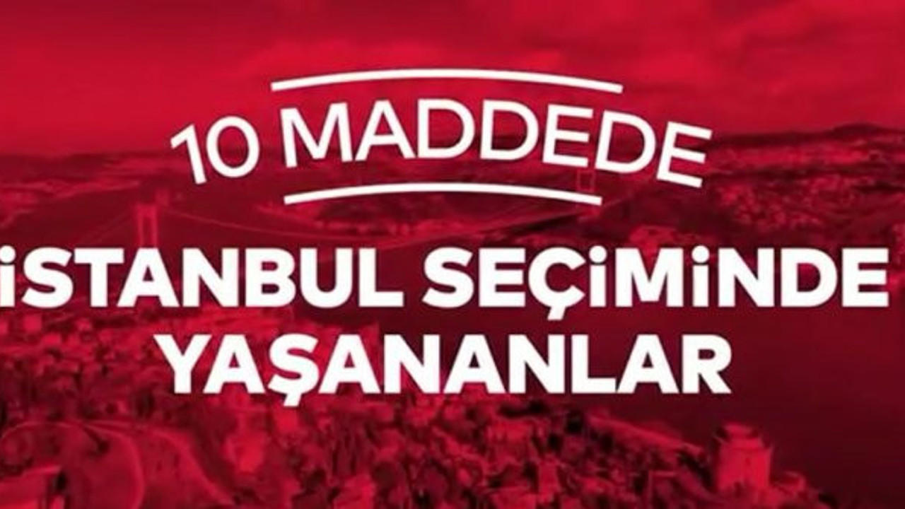 CHP'den 10 maddelik İstanbul cevabı