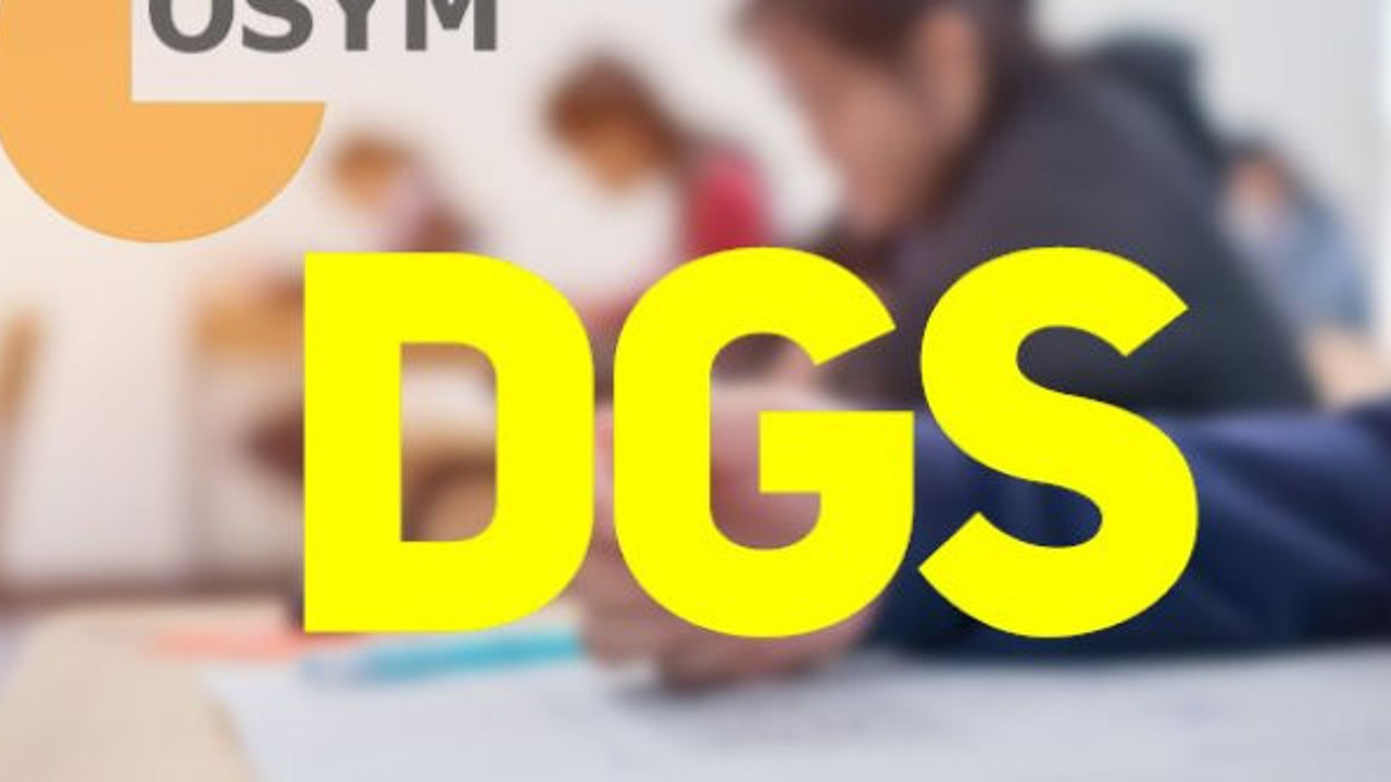 DGS 2019 geç başvurular ne zaman? DGS başvurusu nasıl yapılır?