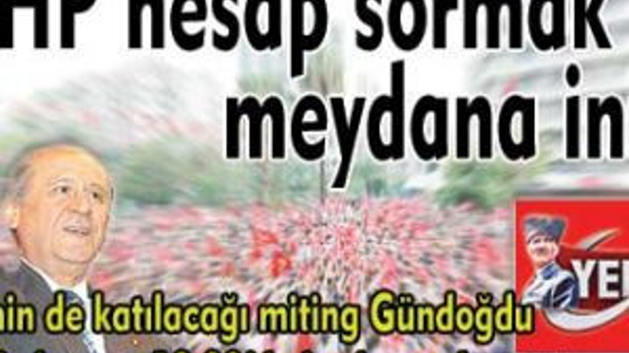 MHP hesap sormak için meydana iniyor