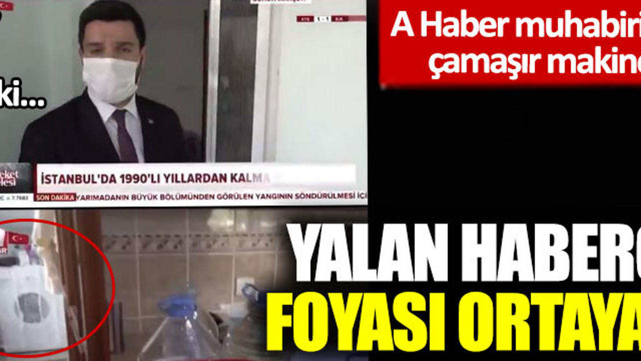 A Haber muhabirinin yalanını çamaşır makinesi bozdu: Yalan habercinin foyası böyle ortaya çıktı!