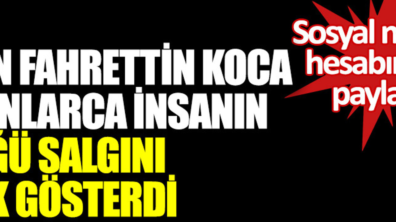 Bakan Fahrettin Koca milyonlarca insanın öldüğü salgını örnek gösterdi