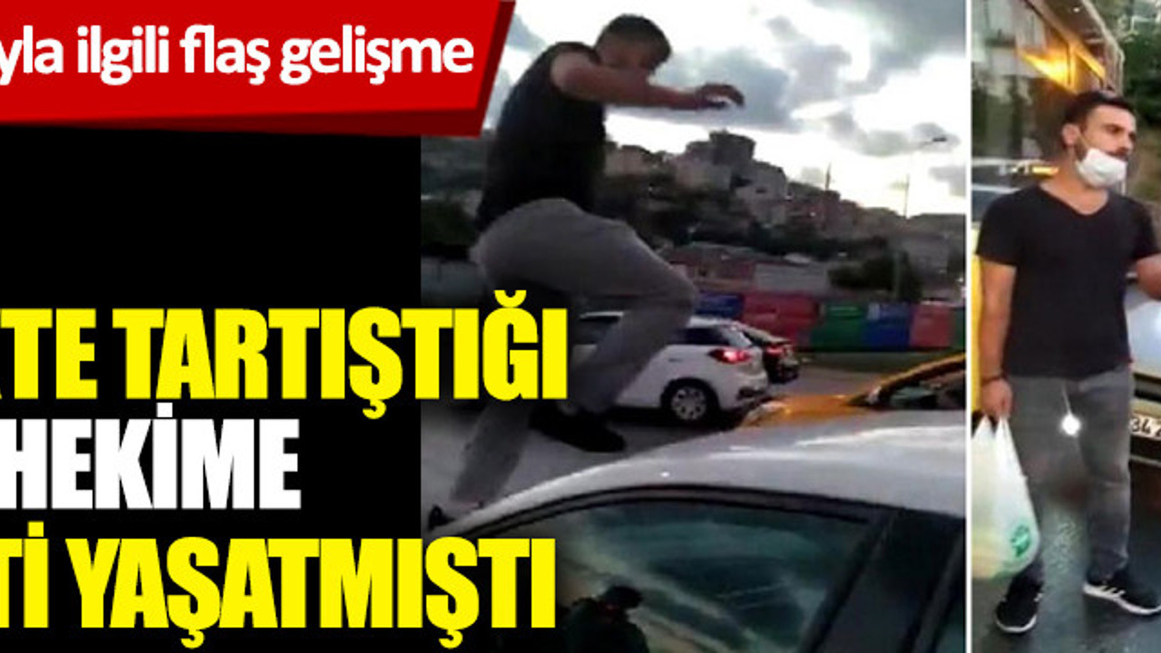 Alibeyköy’de trafikte tartıştığı diş doktoru Sena Koçak'a dehşeti yaşatmıştı. O magandayla ilgili flaş gelişme