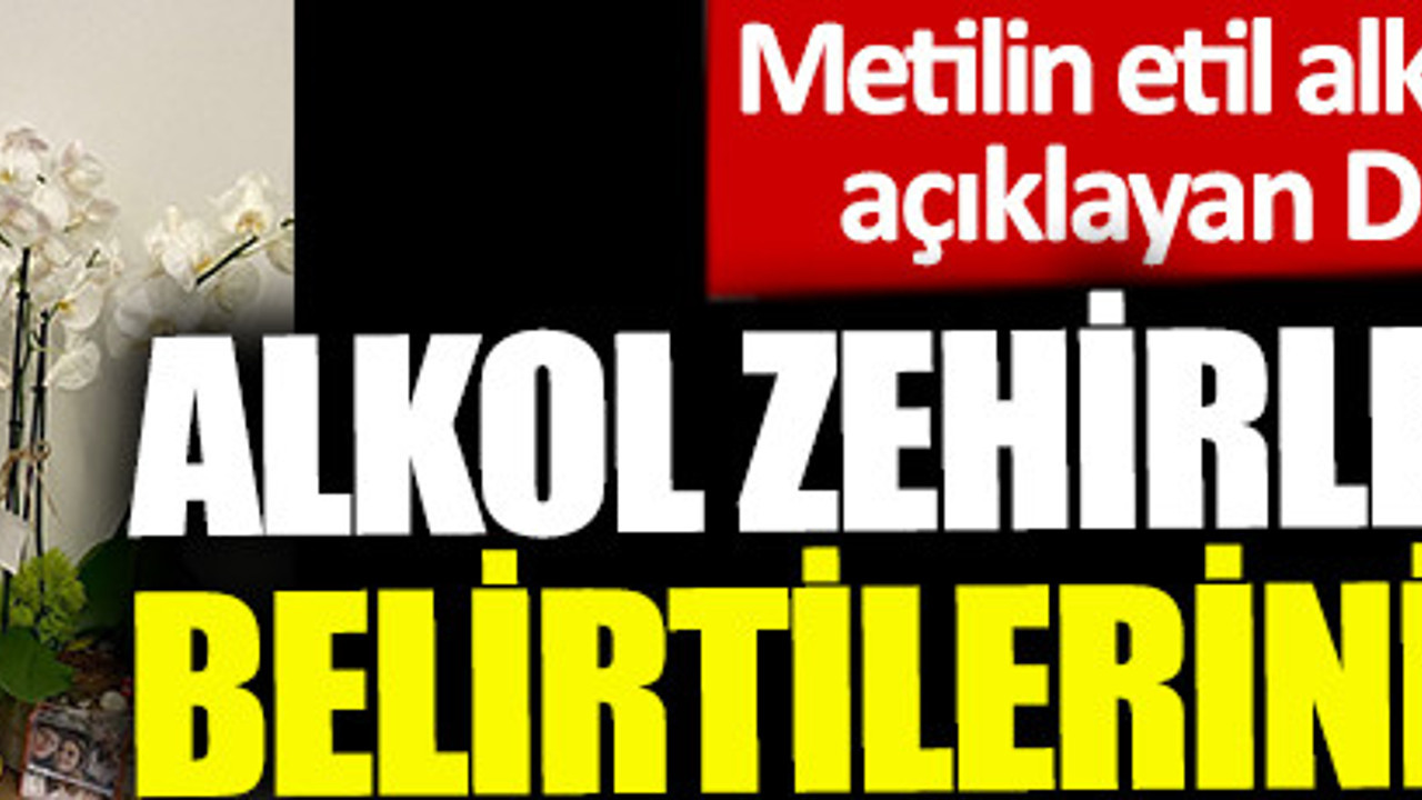 Alkol zehirlenmesinin belirtilerini tek tek sıraladı. Metilin etil alkole çok benzediğini açıklayan Dr. Esra Irmak Üstün