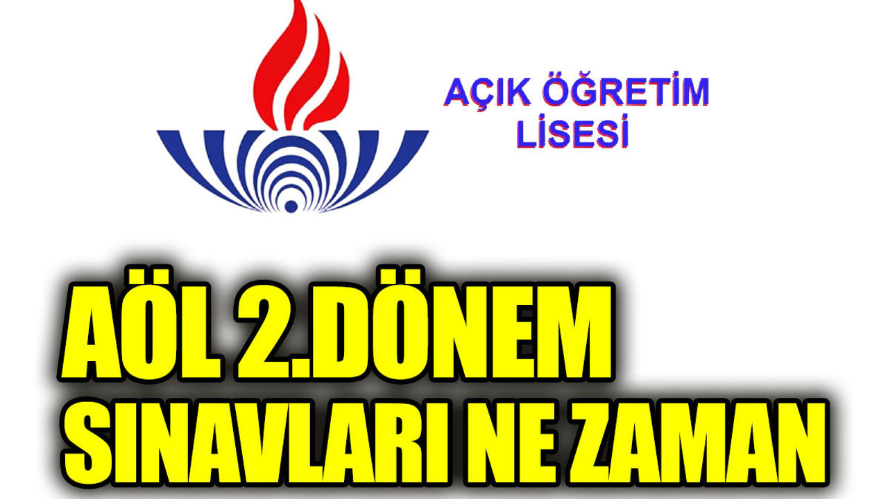 Açık Öğretim Lisesi 2. dönem sınavları ne zaman. AÖL 2.dönem kayıt yenileme nasıl yapılır