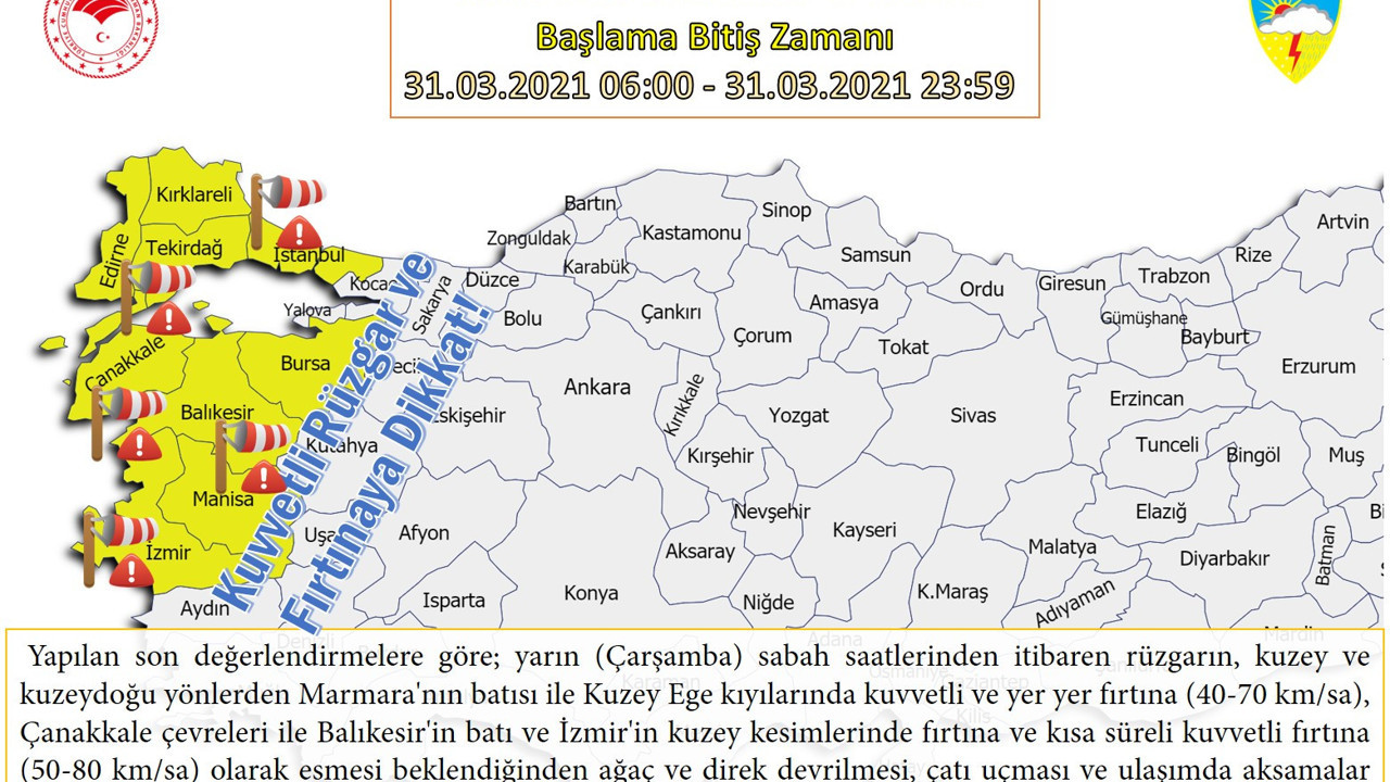 Meteoroloji bu sefer Valilikleri uyardı: İstanbul Valiliği'ne, Bursa Valiliği'ne, Edirne Valiliği'ne, Kırklareli Valiliği'ne, İzmir Valiliği'ne, Balıkesir Valiliği'ne Kuvvetli fırtına ve rüzgarlara kapıya dayandı
