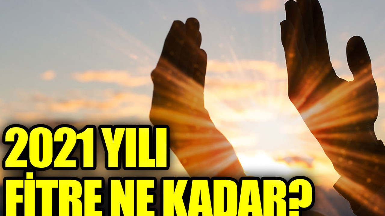 Fitre nedir. 2021 yılı fitre ne kadar. Fitre ne zaman verilir. Fitre kime verilir