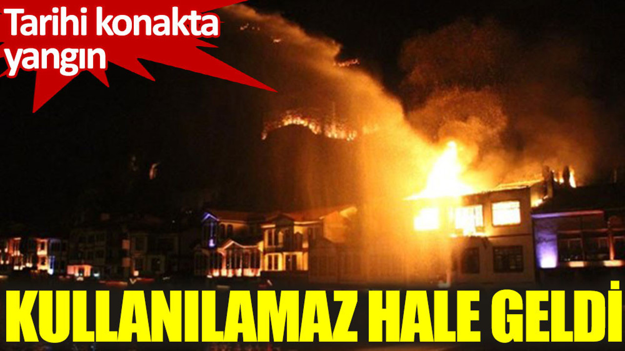 Tarihi konakta yangın. Kullanılamaz hale geldi