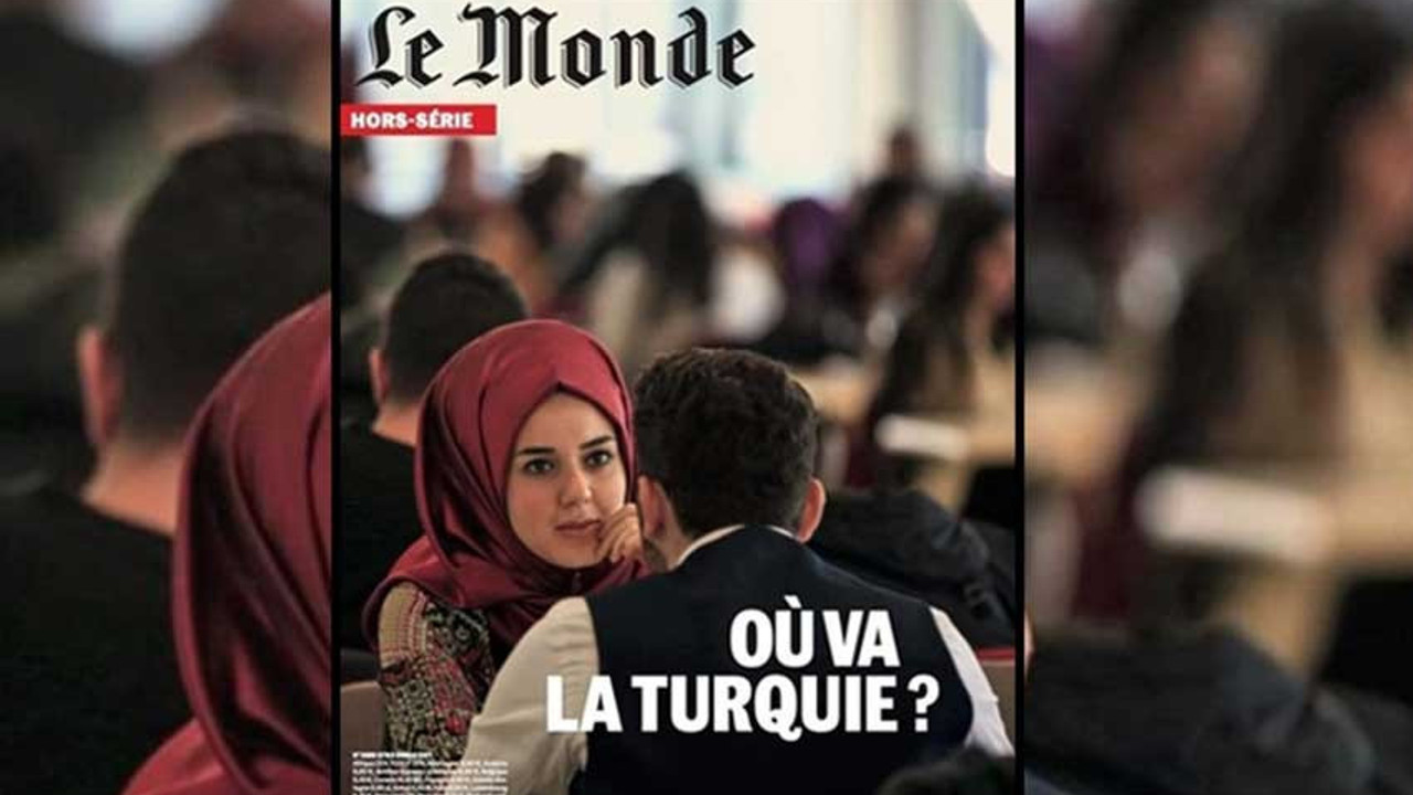 Le Monde'dan 100 sayfalık Türkiye sayısı: Hem cezbediyor hem endişelendiriyor
