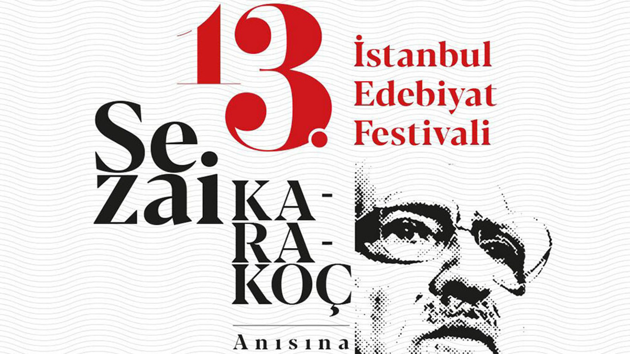 13’üncü İstanbul Edebiyat Festivali başlıyor
